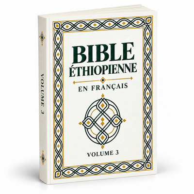 La Bible Éthiopienne Volume 3